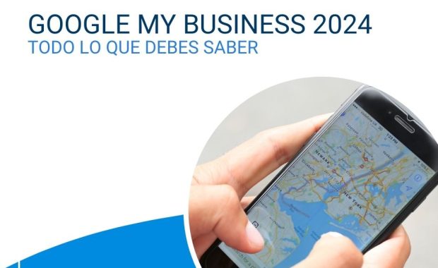 Google My Business en 2024 - Todo lo que hay que saber